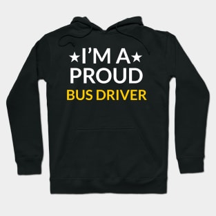 I'm A Proud Bus Driver Hoodie